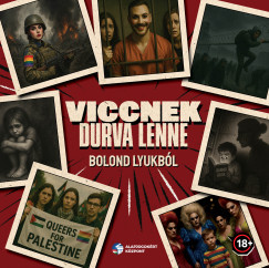 Dr. Farkas Vajk  (Szerk.) - Gulys Dra  (Szerk.) - Viccnek durva lenne