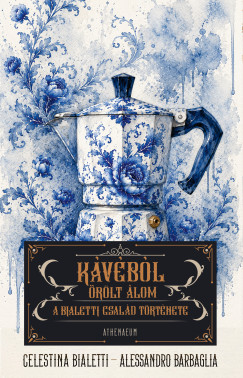 K�v�b�l �r�lt �lom - A Bialetti csal�d t�rt�nete