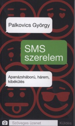 Palkovics Gyrgy - SMS szerelem