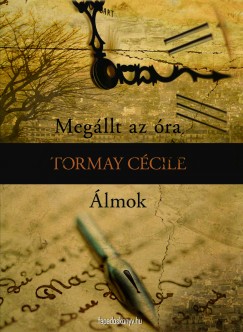 Tormay C�cile - Meg�llt az �ra - �lmok