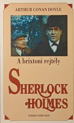 Sir ARTHUR CONAN DOYLE - Sherlock Holmes - A brixtoni rejtély