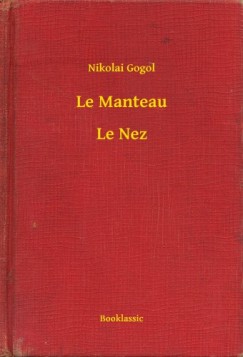 Nikolai Gogol - Le Manteau - Le Nez