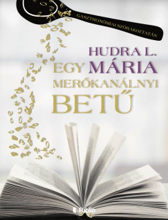Hudra L. M�ria - Egy mer�kan�lnyi bet�