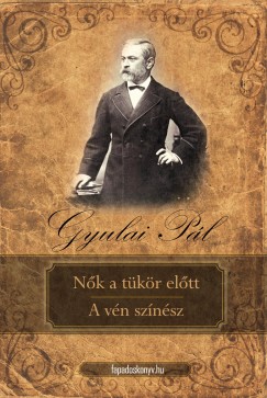 Gyulai Pl - Nk a tkr eltt - A vn sznsz