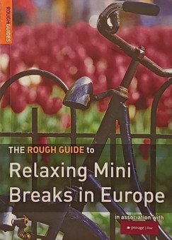 The Rough Guide to Relaxing Mini Breaks in Europe