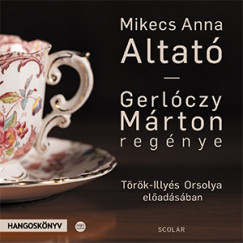 Gerlóczy Márton - Török-Illyés Orsolya - Mikecs Anna - Altató - Hangoskönyv