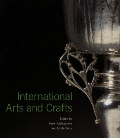 Karen Livingstone   (Szerk.) - Linda Parry   (Szerk.) - International Arts and Crafts