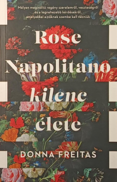 Donna Freitas - Rose Napolitano kilenc élete