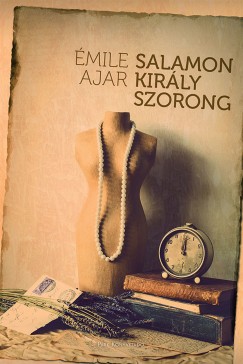 �mile Ajar - Salamon kir�ly szorong