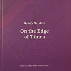 Matolcsy Gy�rgy - On the Edge of Times