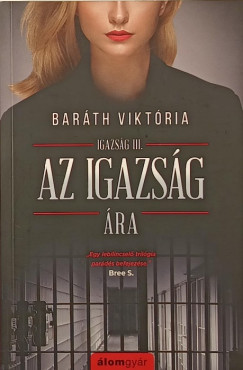 Barth Viktria - Az igazsg ra