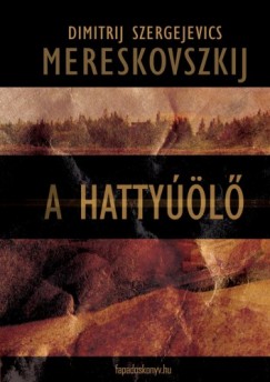 Mereskovszkij Dimitrij Szergejevics - A hattyl