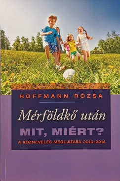 Hoffmann R�zsa - M�rf�ldk� ut�n - Mit, mi�rt?