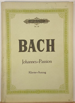 Johann Sebastian Bach - Passionsmusik