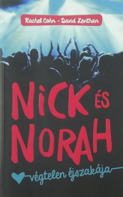 Rachel Cohn - David Levithan - Nick s Norah vgtelen jszakja