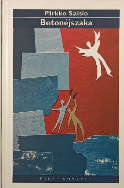 Pirkko Saisio - Betonjszaka