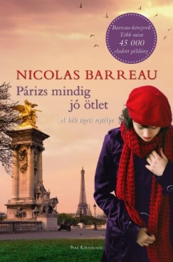 Nicolas Barreau - Barreau Nicolas - Prizs mindig j tlet - A kk tigris rejtlye