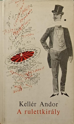 Kellér Andor - A rulettkirály