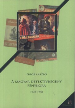 Grb Lszl - A magyar detektvregny fnykora
