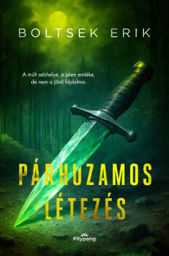 Boltsek Erik - Prhuzamos ltezs