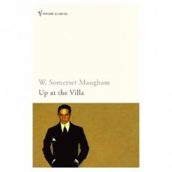 William Somerset Maugham - Up at the Villa