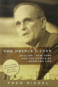 Fred Siegel - The Prince of the City