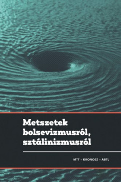 Pihurik Judit  Gyarmati Gyrgy  (szerk.) - Metszetek bolsevizmusrl, sztlinizmusrl
