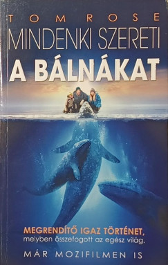 Tom Rose - Mindenki szereti a bálnákat