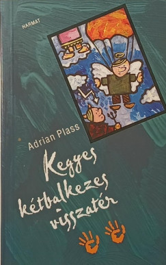 Adrian Plass - Kegyes k�tbalkezes visszat�r