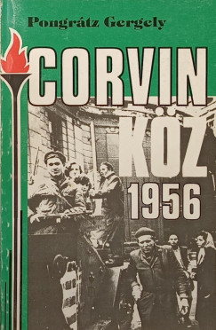 Pongr�tz Gergely - Corvin k�z - 1956 (dedik�lt)