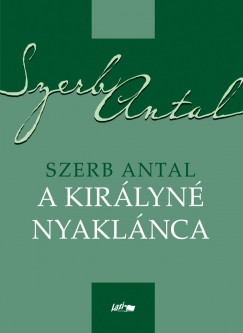 Szerb Antal - A kirlyn nyaklnca