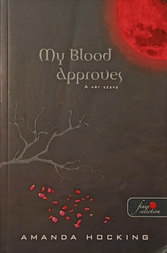 Amanda Hocking - My Blood Approves - A vr szava