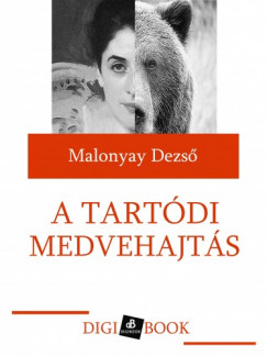 Malonyay Dezs - A tartdi medvehajts