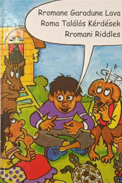 Rromane Garadune Lava - Roma Találós Kérdések - Rromani Riddles