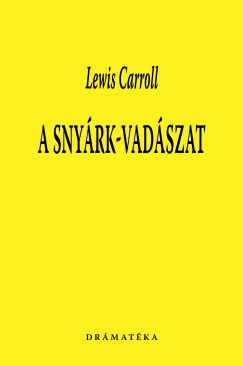 Lewis Carroll - A Snyrk-vadszat