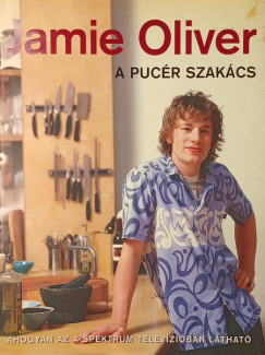 Jamie Oliver - A puc�r szak�cs