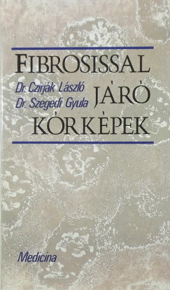Czirjk Lszl - Szegedi Gyula - Fibrosissal jr krkpek