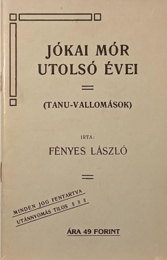 F�nyes L�szl� - J�kai M�r utols� �vei - reprint