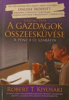 Robert T. Kiyosaki - A gazdagok �sszeesk�v�se