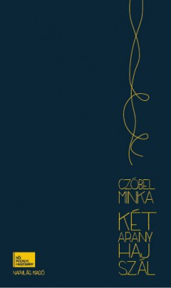 Czbel Minka - Kt aranyhajszl