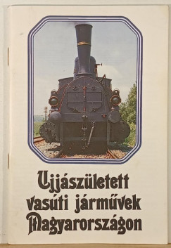 Ujj�sz�letett vas�ti j�rm�vek Magyarorsz�gon