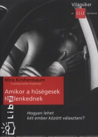 Mira Kirshenbaum - Amikor a hsgesek htlenkednek