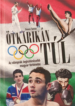 Dénes Tamás - Ötkarikán túl