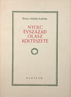 Rnai Mihly Andrs - Nyolc vszzad olasz kltszete