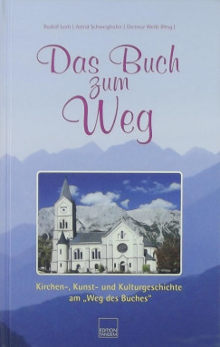 Rudolf Leeb - Astrid Schweighofer - Dietmar Weikl - Das Buch zum Weg