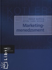 Kevin Lane Keller - Philip Kotler - Marketingmenedzsment