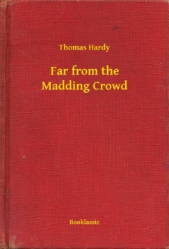 Thomas Hardy - Far from the Madding Crowd