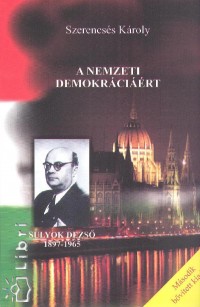 Szerencss Kroly - A nemzeti demokrcirt