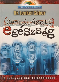 Lenkei G�bor - Cenz�r�zott eg�szs�g