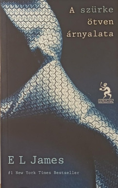 E L James - A szrke tven rnyalata